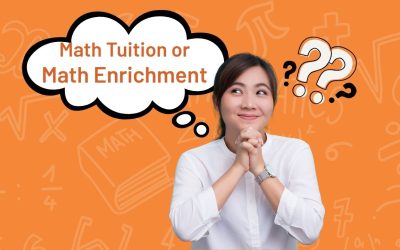 Math Tuition vs Math Enrichment: Which One to Choose for Your Child.
