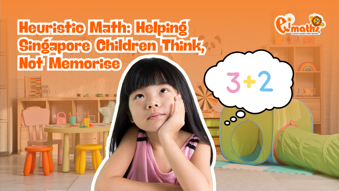 Heuristic Math: Helping Singapore Children Think, Not Memorise
