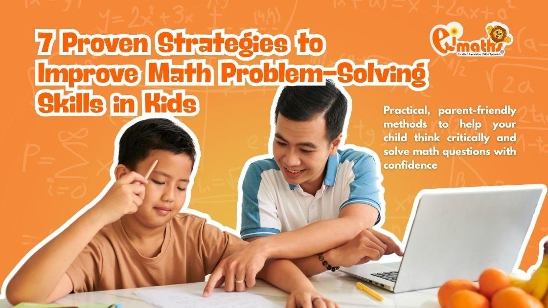 7-proven-strategies-to-improve-math-problem-solving-skills-in-kids-heading