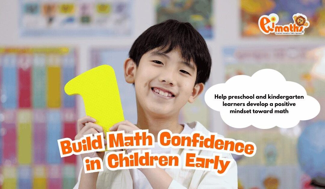 Math Confidence in Children: Tips for Parents to Build a Positive Math Mindset from Preschool to Kindergarten