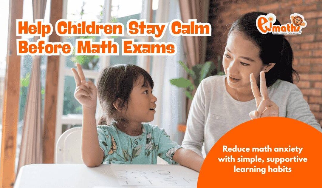 What Are Effective Techniques to Reduce Stress Before a Math Exam for Children with Anxiety in Mathematics