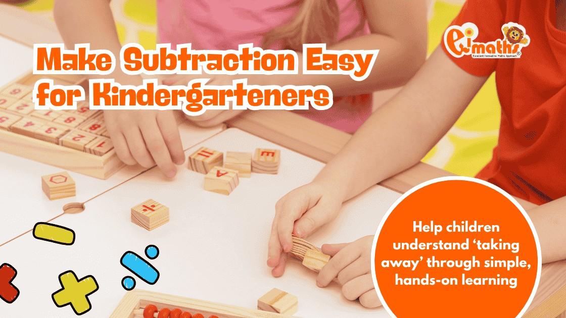 make-substraction-easy-for-kindergarteners—heading